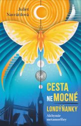 Cesta (ne)mocné Londýňanky - Alchymie metamorfózy