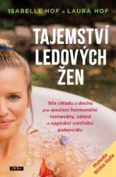 Tajemství ledových žen - Laura Hof,Isabelle Hof - Výživa a zdravý životní styl Tajemství ledových žen