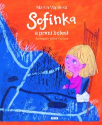 Sofinka a první bolest Sofinka a první bolest