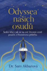 Odyssea našich osudů - Sedm lekcí, jak se na své životní cestě poučit z Homérova příběhu - Sam Akbarová - Esoterika a duchovno Odyssea našich osudů - Sedm lekcí, jak se na své životní cestě poučit z Homérova příběhu