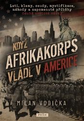 Když Afrikakorps vládl v Americe