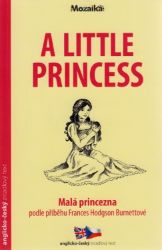 Malá princezna / A Little Princess - Zrcadlová četba (A1-A2) - Frances Hodgson Burnett - Dvojjazyčná literatura Malá princezna / A Little Princess - Zrcadlová četba (A1-A2)
