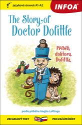 Příběh doktora Dolittla / The Story of Doctor Dolittle - Zrcadlová četba (A1-A2) - Hugh Lofting - Dvojjazyčná literatura Příběh doktora Dolittla / The Story of Doctor Dolittle - Zrcadlová četba (A1-A2)