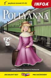 Pollyanna - Zrcadlová četba (A1-A2) - Nick Gerrard - Dvojjazyčná literatura Pollyanna - Zrcadlová četba (A1-A2)