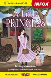 Malá princezna / A Little Princess - Zrcadlová četba (A1-A2) - Frances Hodgson Burnett - Dvojjazyčná literatura Malá princezna / A Little Princess - Zrcadlová četba (A1-A2)