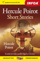Hercule Poirot Povídky / Hercule Poirot Short Stories - Zrcadlová četba (B1-B2) Hercule Poirot Povídky / Hercule Poirot Short Stories - Zrcadlová četba (B1-B2)