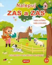 Nalepuj ZAS a ZAS Naše zvířátka / Naše zvieratká - snímatelné / snímateľné samolepky Nalepuj ZAS a ZAS Naše zvířátka / Naše zvieratká - snímatelné / snímateľné samolepky