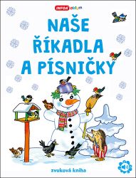 Naše říkadla a písničky - zvuková kniha - Zvuková leporela Naše říkadla a písničky - zvuková kniha