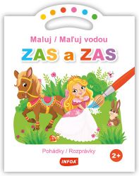 Maluj / Maľuj vodou ZAS a ZAS Pohádky / Rozprávky Maluj / Maľuj vodou ZAS a ZAS Pohádky / Rozprávky