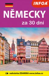 Německy za 30 dní (nahrávka na internetu) - Jaroslava Volčíková - Němčina pro samouky Německy za 30 dní (nahrávka na internetu)