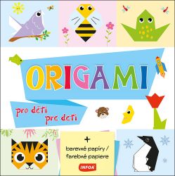 Origami pro děti / pre deti (+ barevné papíry / farebné papiere) - Skládačky z papíru pro děti Origami pro děti / pre deti (+ barevné papíry / farebné papiere)