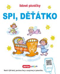 Lidové písničky - Spi děťátko - Básničky a říkadla pro děti Lidové písničky - Spi děťátko