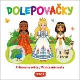 Dolepovačky - Princezny světa / Princezné sveta - Slovenské knihy pro děti Dolepovačky Princezny světa/Princezné sveta