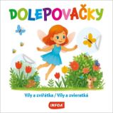 Dolepovačky - Víly a zvířátka / Víly a zvieratká - Slovenské knihy pro děti Dolepovačky Víly a zvířátka/Víly a zvieratká