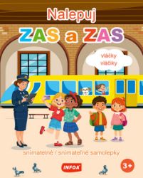 Nalepuj ZAS a ZAS - Vlaky / Vláčiky snímatelné samolepky - Samolepkové knihy pro děti Nalepuj ZAS a ZAS - Vlaky / Vláčiky snímatelné samolepky