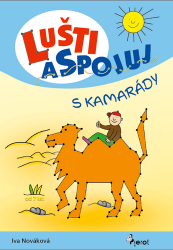 Lušti a spojuj s kamarády - Populárně naučná literatura pro děti Lušti a spojuj s kamarády