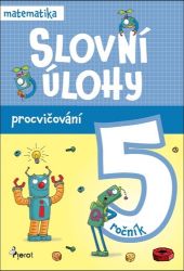 Procvičování - Slovní úlohy pro 5. ročník