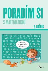 Poradím si s matematikou 5. ročník Poradím si s matematikou 5. ročník