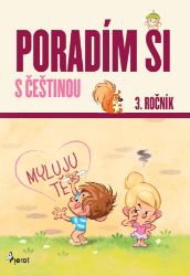 Poradím si s češtinou 3. ročník Poradím si s češtinou 3. ročník