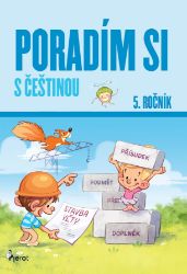 Poradím si s češtinou 5. ročník Poradím si s češtinou 5. ročník
