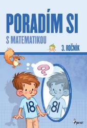Poradím si s matematikou 3. ročník (slovensky) - Dana Križáková - Matematika pro 3. třídu Poradím si s matematikou 3. ročník (slovensky)