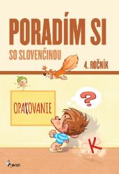 Poradím si so slovenčinou 4. ročník Poradím si so slovenčinou 4. ročník