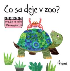 Čo sa deje v ZOO? - leporelo (slovensky) - Petr Šulc - Slovenské knihy pro děti Čo sa deje v zoo?