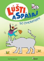 Lúšti a spájaj so zvieratkami (slovensky) - Iva Nováková - Slovenské knihy pro děti Lúšti a spájaj so zvieratkami