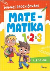 Domácí procvičování Matematika 1. ročník - Petr Šulc - Matematika pro 1. třídu Domácí procvičování Matematika 1. ročník