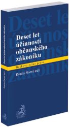 Deset let účinnosti občanského zákoníku - Renáta Šínová - Právo Deset let účinnosti občanského zákoníku