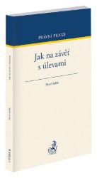 Jak na závěť s úlevami - Pavel Salák - Společenské vědy Jak na závěť s úlevami