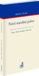 Nové stavební právo - Zdeněk Koudelka,Tomáš Grygar,Karel Huneš - Společenské vědy Nové stavební právo