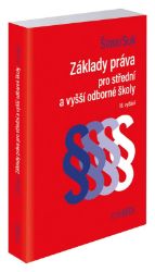 Základy práva pro střední a vyšší odborné školy - Alexander Šíma,Milan Suk - Společenské vědy Základy práva pro střední a vyšší odborné školy