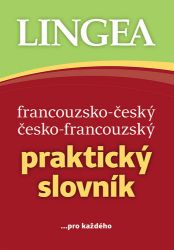 Francouzsko-český, česko-francouzský praktický slovník ...pro každého Francouzsko-český, česko-francouzský praktický slovník ...pro každého