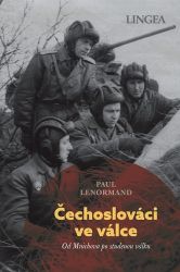 Čechoslováci ve válce - Od Mnichova po studenou válku Čechoslováci ve válce - Od Mnichova po studenou válku