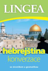 Hebrejština - konverzace se slovníkem a gramatikou Hebrejština - konverzace se slovníkem a gramatikou