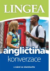 Angličtina - konverzace s námi se domluvíte - kolektiv autorů - Anglická gramatika a slovní zásoba Angličtina - konverzace s námi se domluvíte
