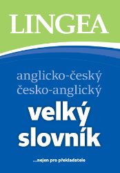 AČ-ČA velký slovník ...nejen pro překlad - kolektiv autorů - Slovníky AČ-ČA velký slovník ...nejen pro překlad