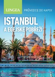 Istanbul a egejské pobřeží - Průvodce do kapsy Istanbul a egejské pobřeží - Průvodce do kapsy