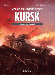 Kursk - Hitler neprojde! - Michael Dobbs - Válečné knihy Kursk - Hitler neprojde!