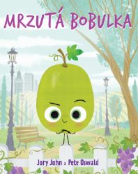 Mrzutá bobulka - Jory John - Beletrie pro děti a mládež Mrzutá bobulka