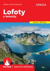 Lofoty a Vesterály - Rother - Tobias Kostial,Andrea Kostialová - Mapy a průvodci Lofoty a Vesterály - Rother