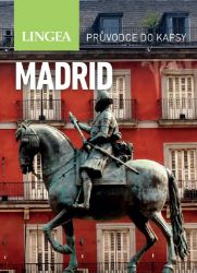 Madrid - Průvodce do kapsy - kolektiv autorů - Mapy Španělsko Madrid - Průvodce do kapsy