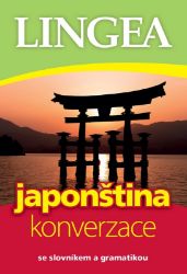 Japonština - konverzace se slovníkem a gramatikou Japonština - konverzace se slovníkem a gramatikou