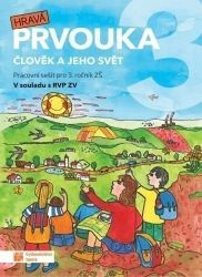 Hravá prvouka 3 - pracovní sešit - Tomáš Koten,Jovanka Rybová,Irena Juchelková,Pavel Klech,Adriena Binková - Prvouka a přírodověda pro 3. třídu Hravá prvouka 3 - pracovní sešit