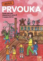 Hravá prvouka 3 - učebnice - Tomáš Koten,Jovanka Rybová,Irena Juchelková,Pavel Klech,Adriena Binková - Prvouka a přírodověda pro 3. třídu Hravá prvouka 3 - učebnice