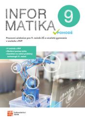 Informatika v pohodě 9 - pracovní učebnice - David Balla - Informatika Informatika v pohodě 9 - pracovní učebnice