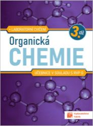 Organická chemie pro SŠ - učebnice 3. díl - neuveden - Chemie Anorganická chemie pro SŠ - učebnice 3. díl