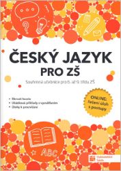 Český jazyk pro ZŠ - Souhrnná učebnice pro 6. až 9. třídu ZŠ - neuveden - Český jazyk a literatura Český jazyk pro ZŠ - Souhrnná učebnice pro 6. až 9. třídu ZŠ