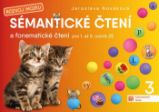 Sémantické čtení a fonematické čtení 3 Sémantické čtení a fonematické čtení 3